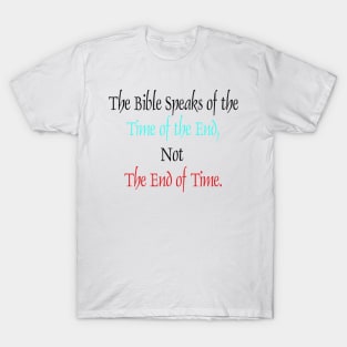 Not The End of Time T-Shirt